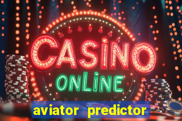 aviator predictor v4.0 activation code free